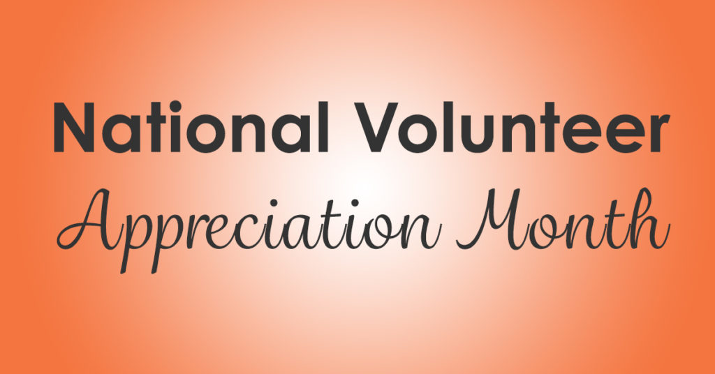 April is Volunteer Appreciation Month